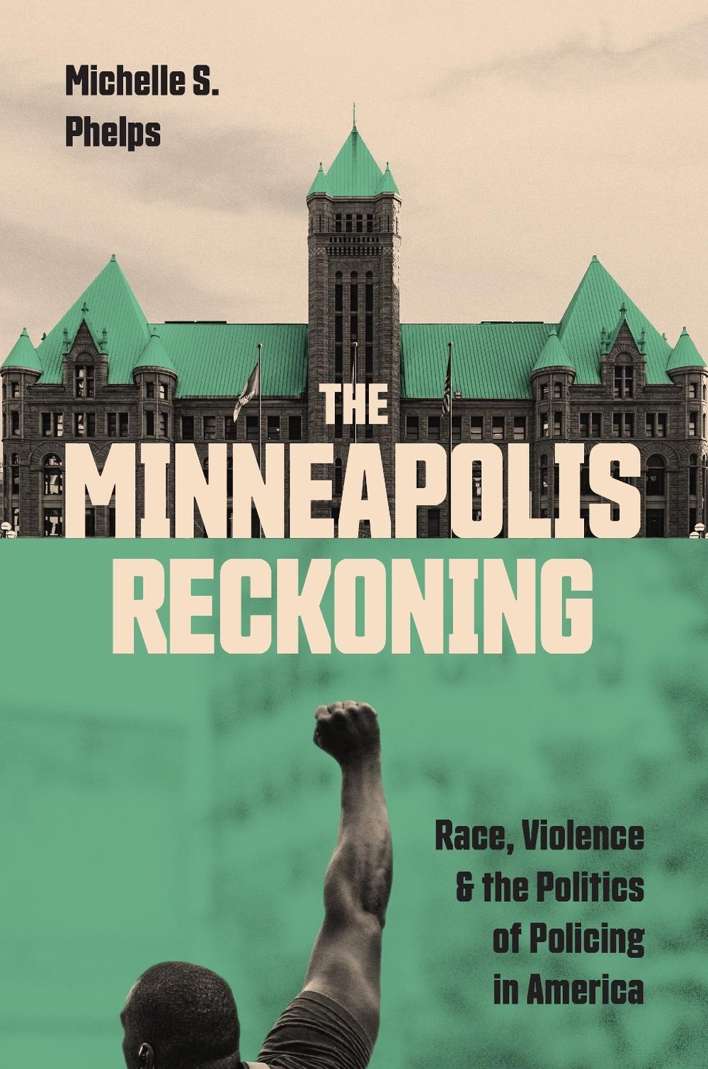 The Minneapolis Reckoning by Michelle S. Phelps, Paperback ...