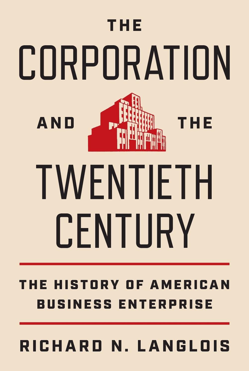 The Corporation and the Twentieth Century, 9780691247533