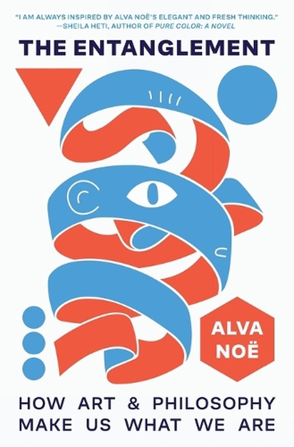 The Entanglement by Alva Noë - ISBN: 9780691249575