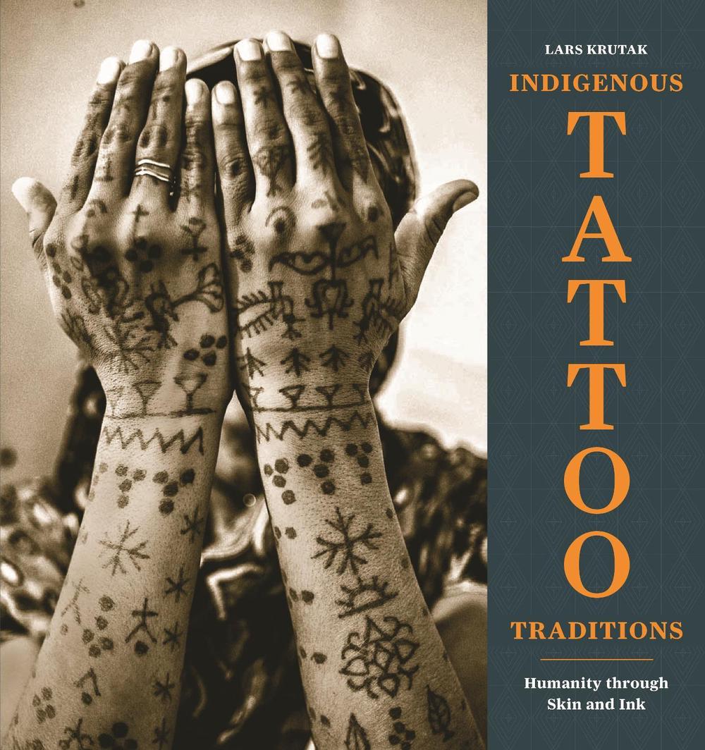 Indigenous Tattoo Traditions, 9780691255392