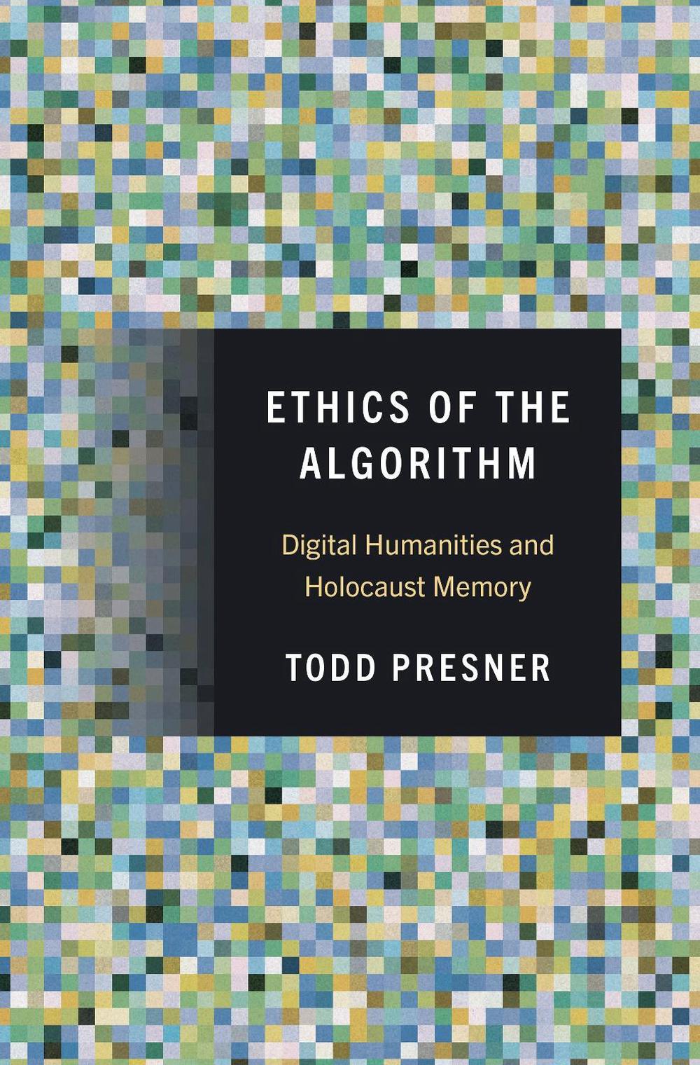 Ethics of the Algorithm, 9780691258966