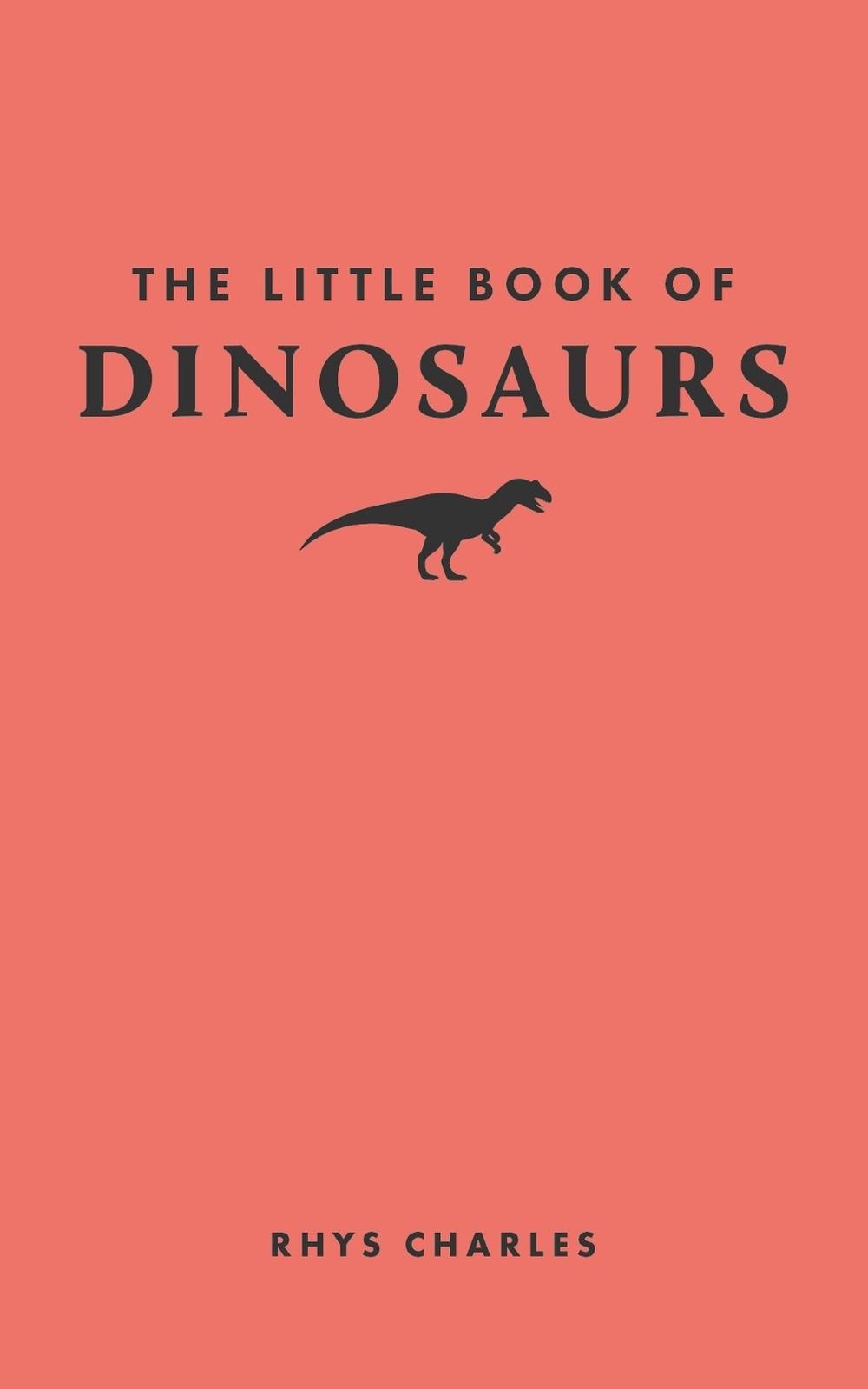 The Little Book of Dinosaurs, 9780691259895