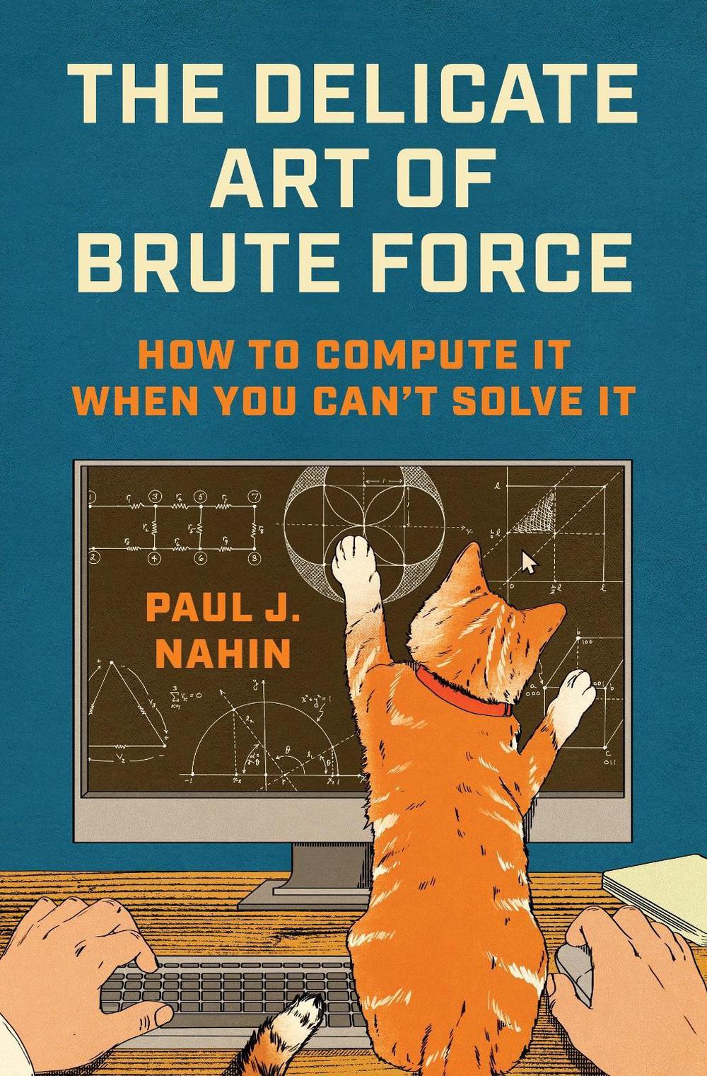 The Delicate Art of Brute Force, 9780691267463