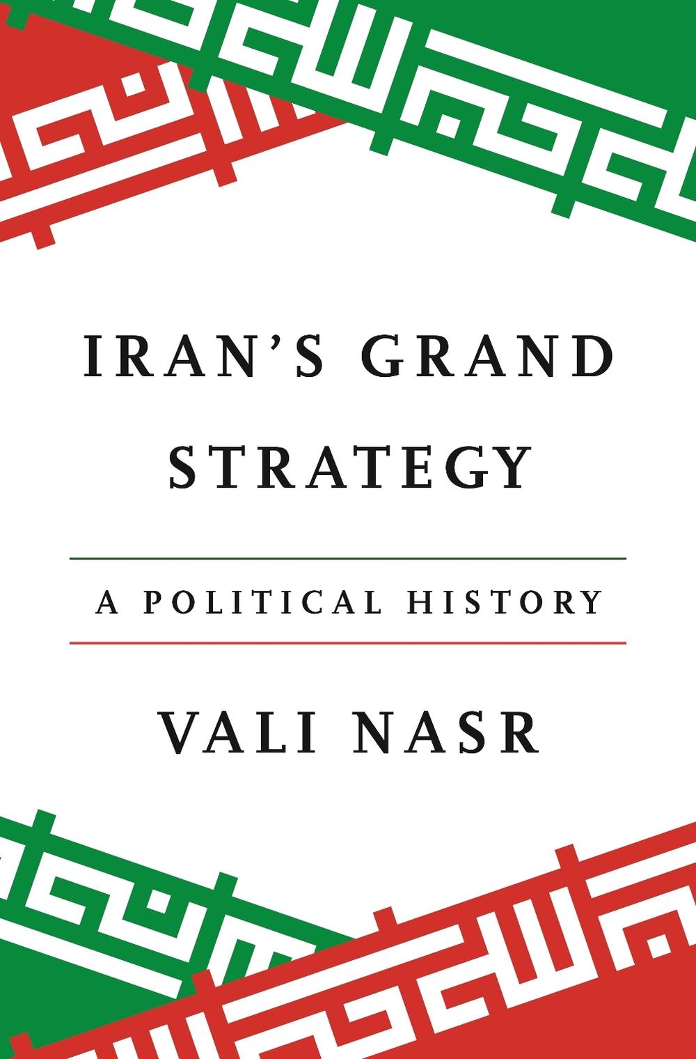 Iran's Grand Strategy by Vali Nasr - ISBN: 9780691269061