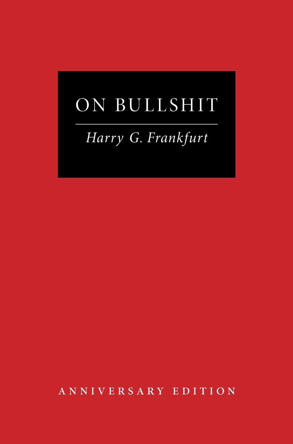 On Bullshit by Harry G. Frankfurt - ISBN: 9780691276786