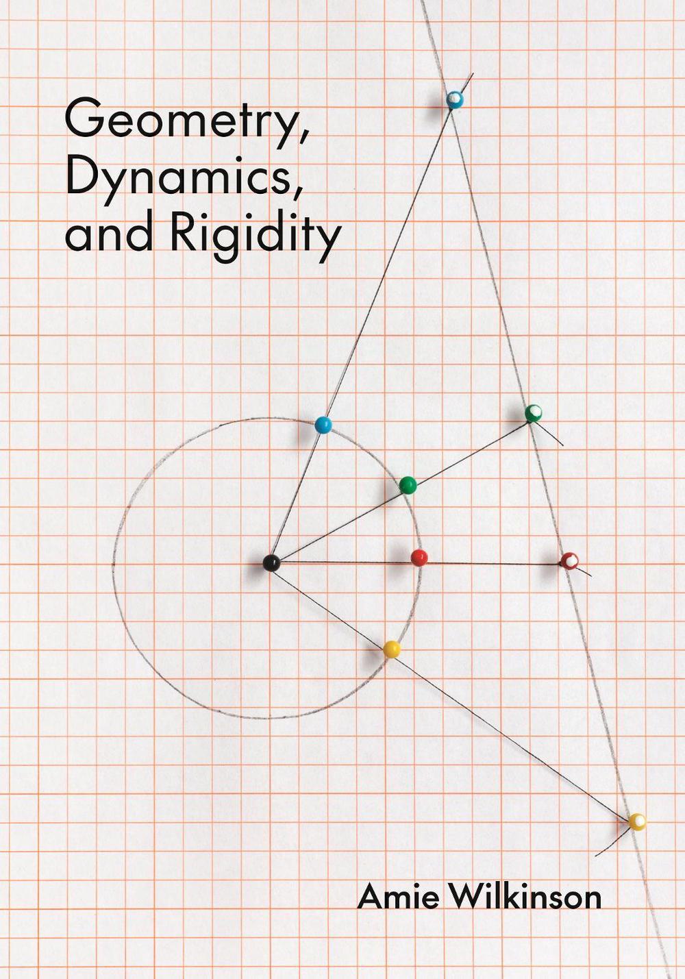 Geometry, Dynamics, and Rigidity, 9780691280844