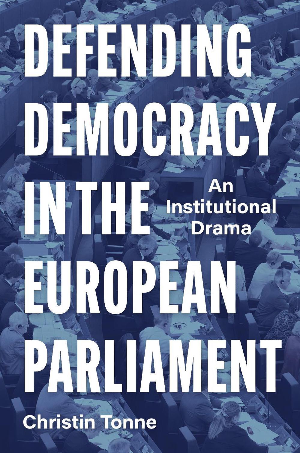 Defending Democracy in the European Parliament, 9780691286068