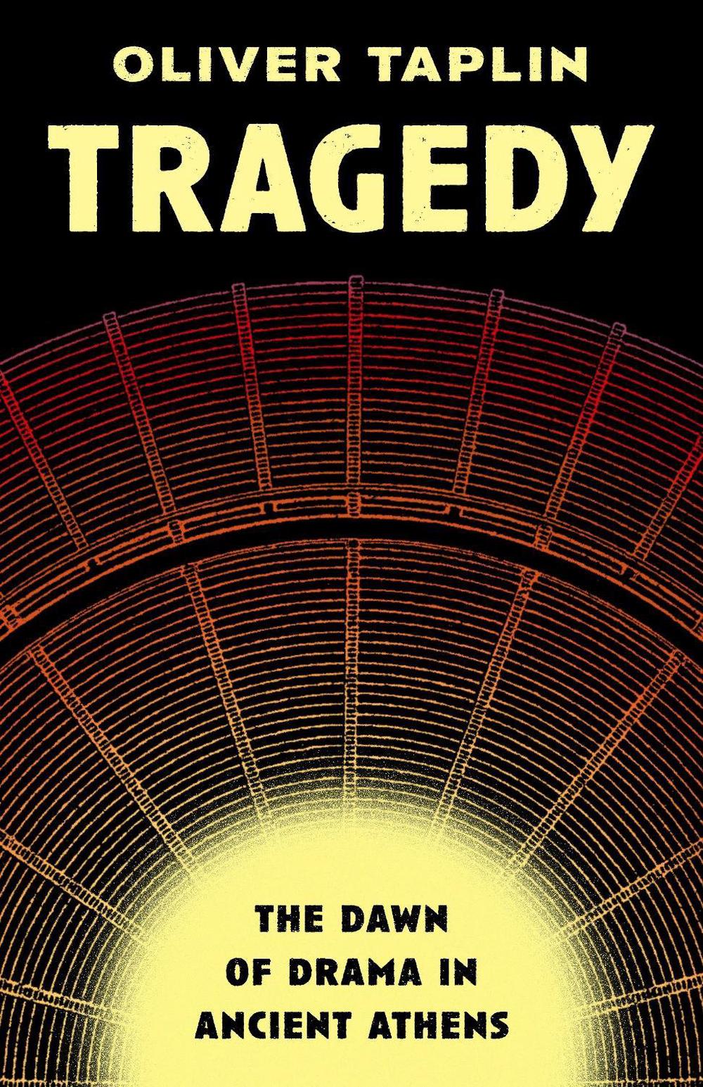 Tragedy by Oliver Taplin - ISBN: 9780691290485