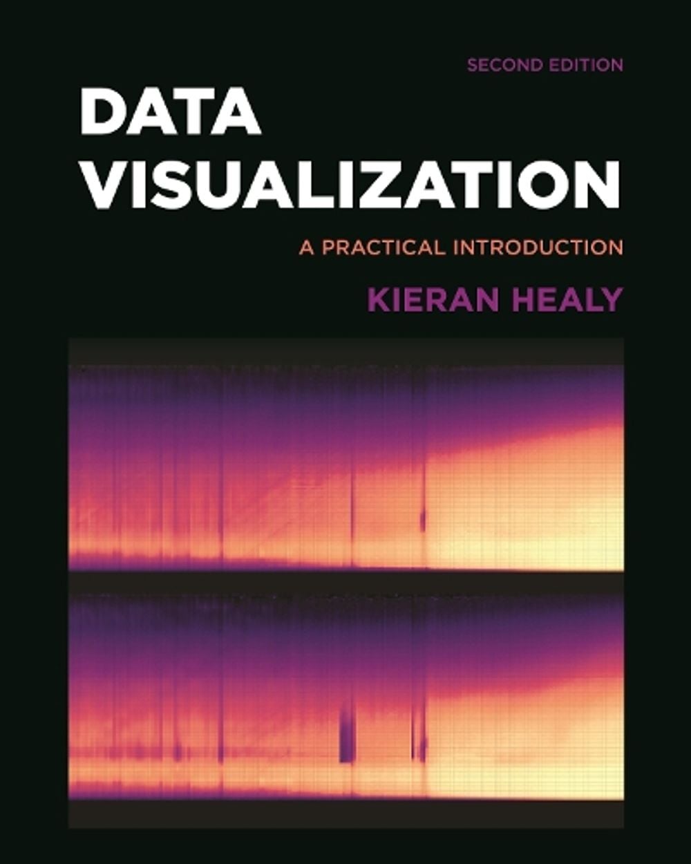 Data Visualization (Second Edition) by Kieran Healy - ISBN: 9780691290973