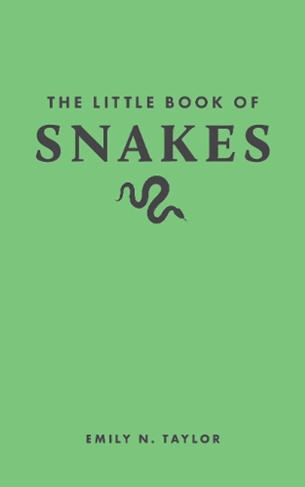The Little Book of Snakes by Emily N. Taylor - ISBN: 9780691297040