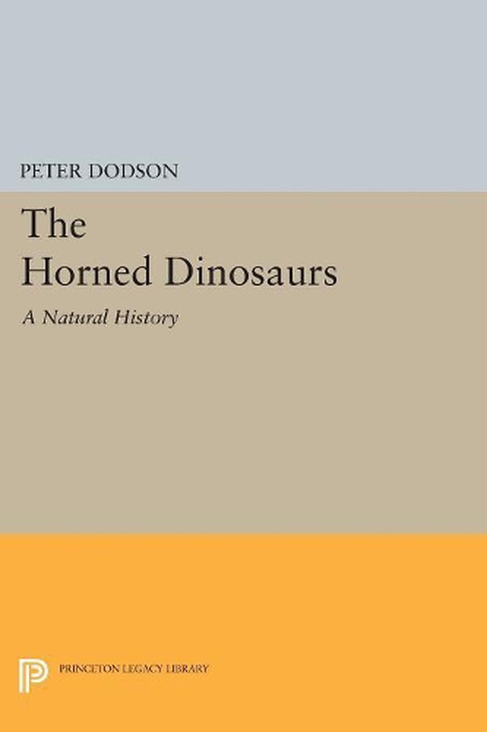The Horned Dinosaurs, 9780691605869