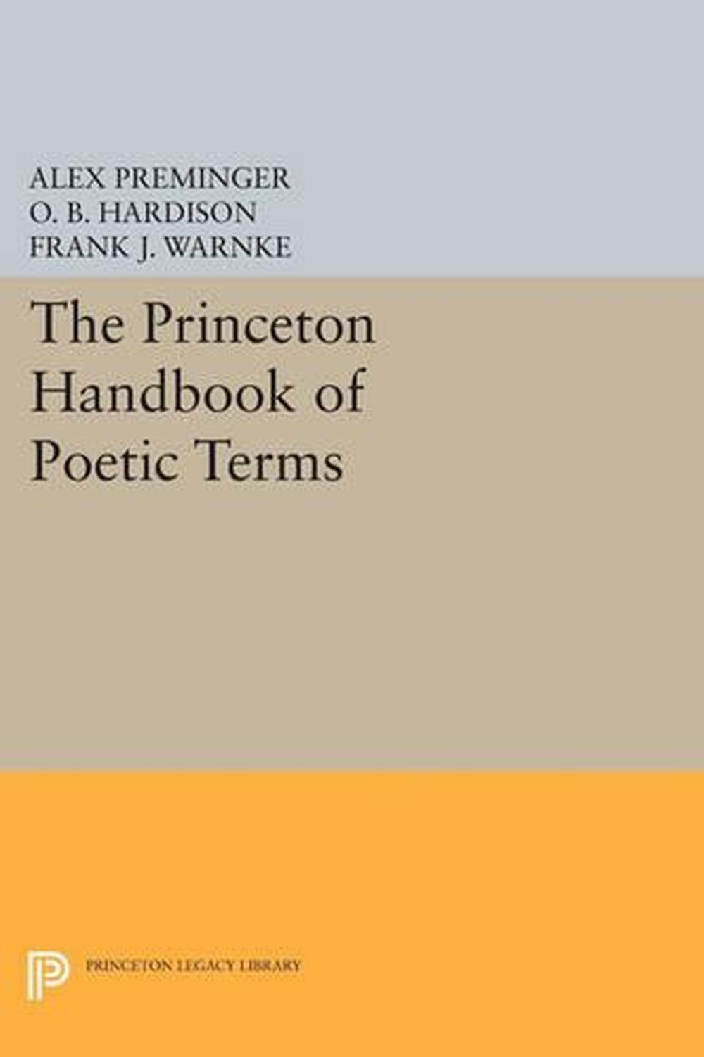 The Princeton Handbook of Poetic Terms by Alex Preminger - ISBN: 9780691610146