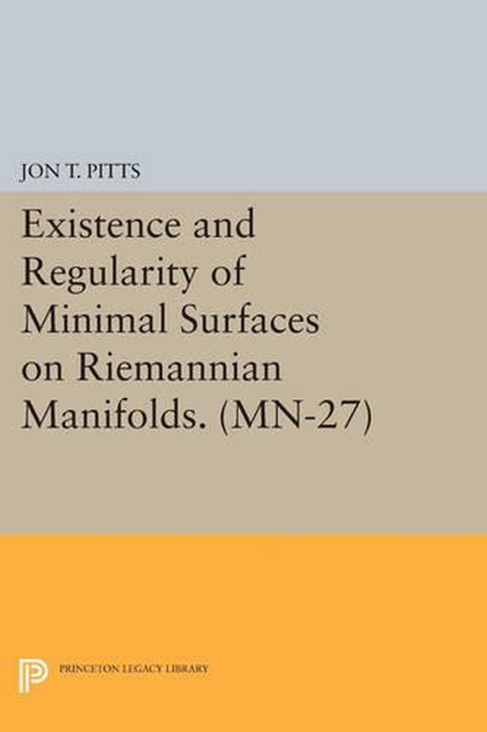 Existence and Regularity of Minimal Surfaces on Riemannian Manifolds, 9780691615004