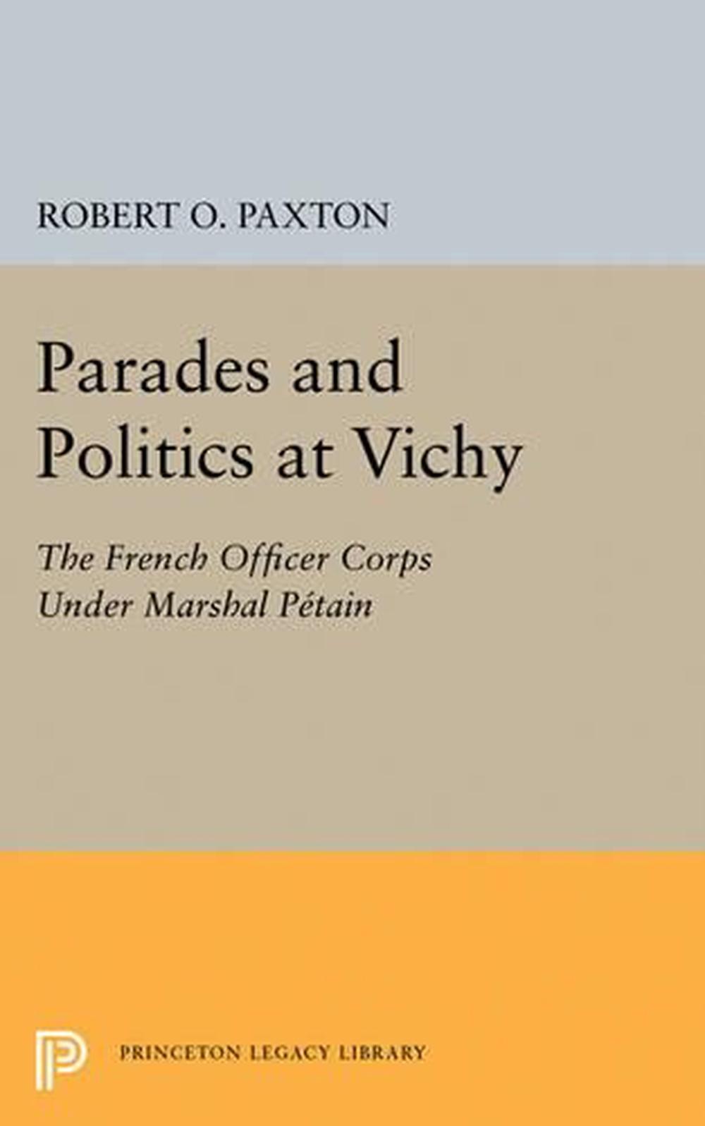 Parades and Politics at Vichy, 9780691623924