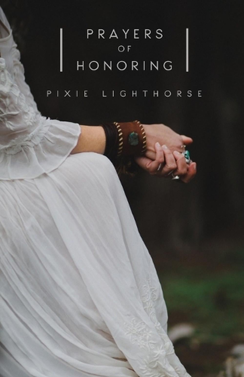 Prayers of Honoring by Pixie Lighthorse - ISBN: 9780692675366