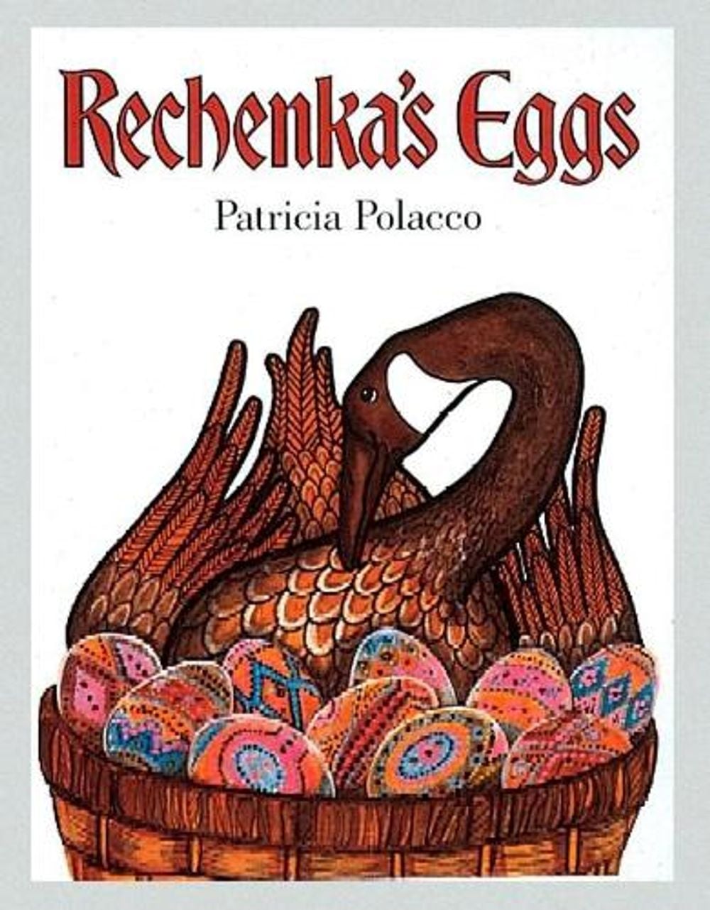 Rechenka's Eggs by Patricia Polacco - ISBN: 9780698113855