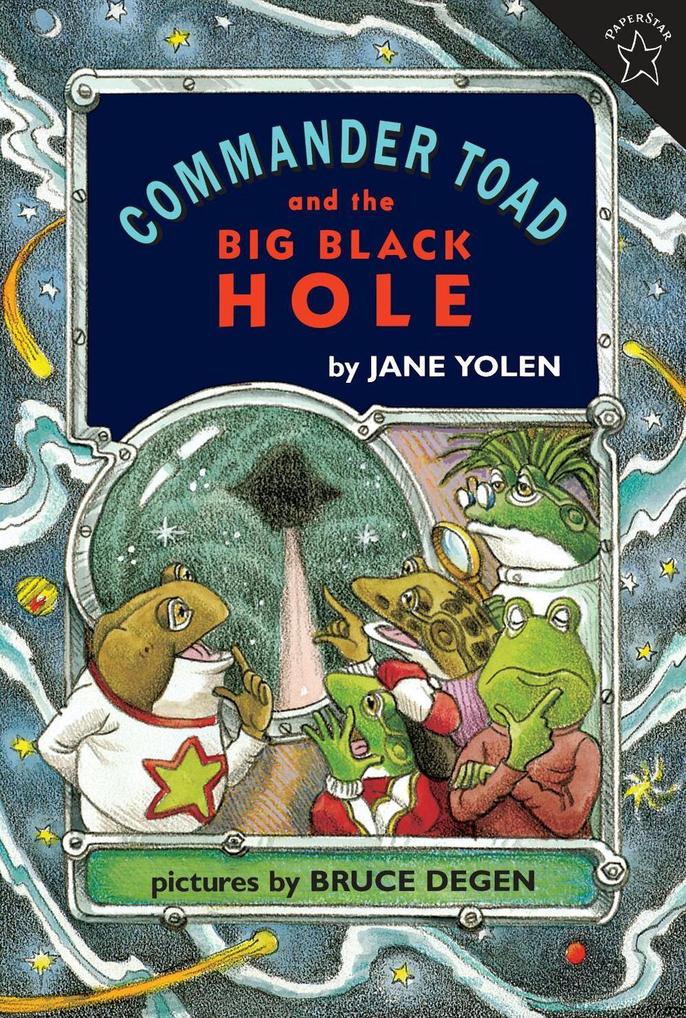Commander Toad and the Big Black Hole by Jane Yolen - ISBN: 9780698114036