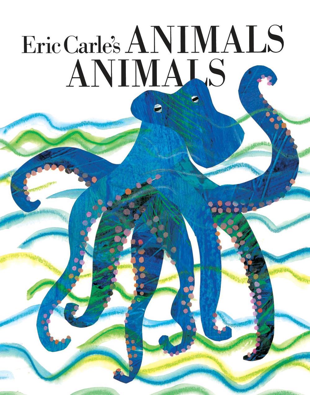 Eric Carle's Animals Animals by Eric Carle - ISBN: 9780698118553