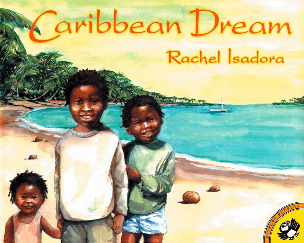 Caribbean Dream by Rachel Isadora - ISBN: 9780698119444