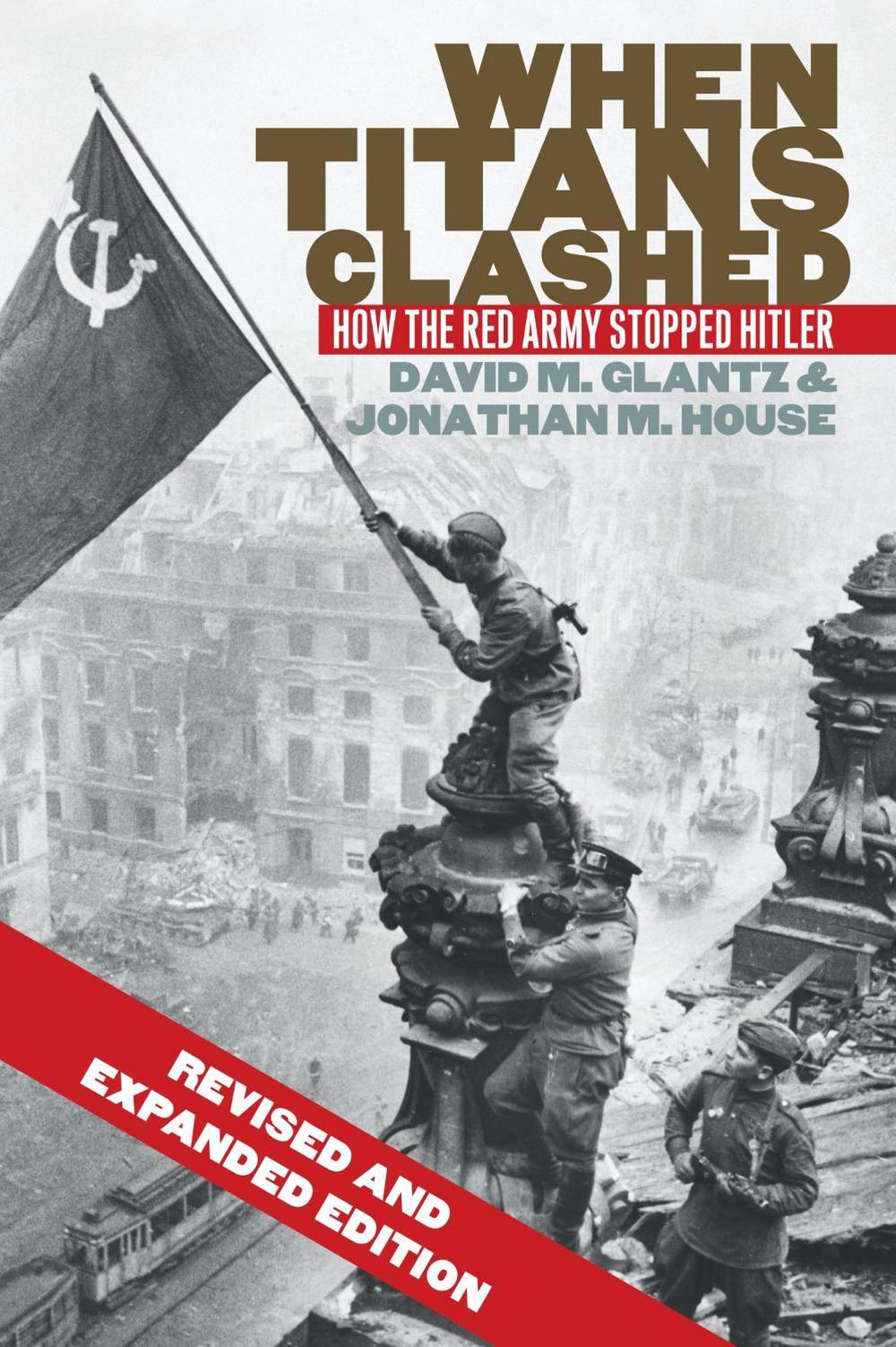 When Titans Clashed by David M. Glantz - ISBN: 9780700621217