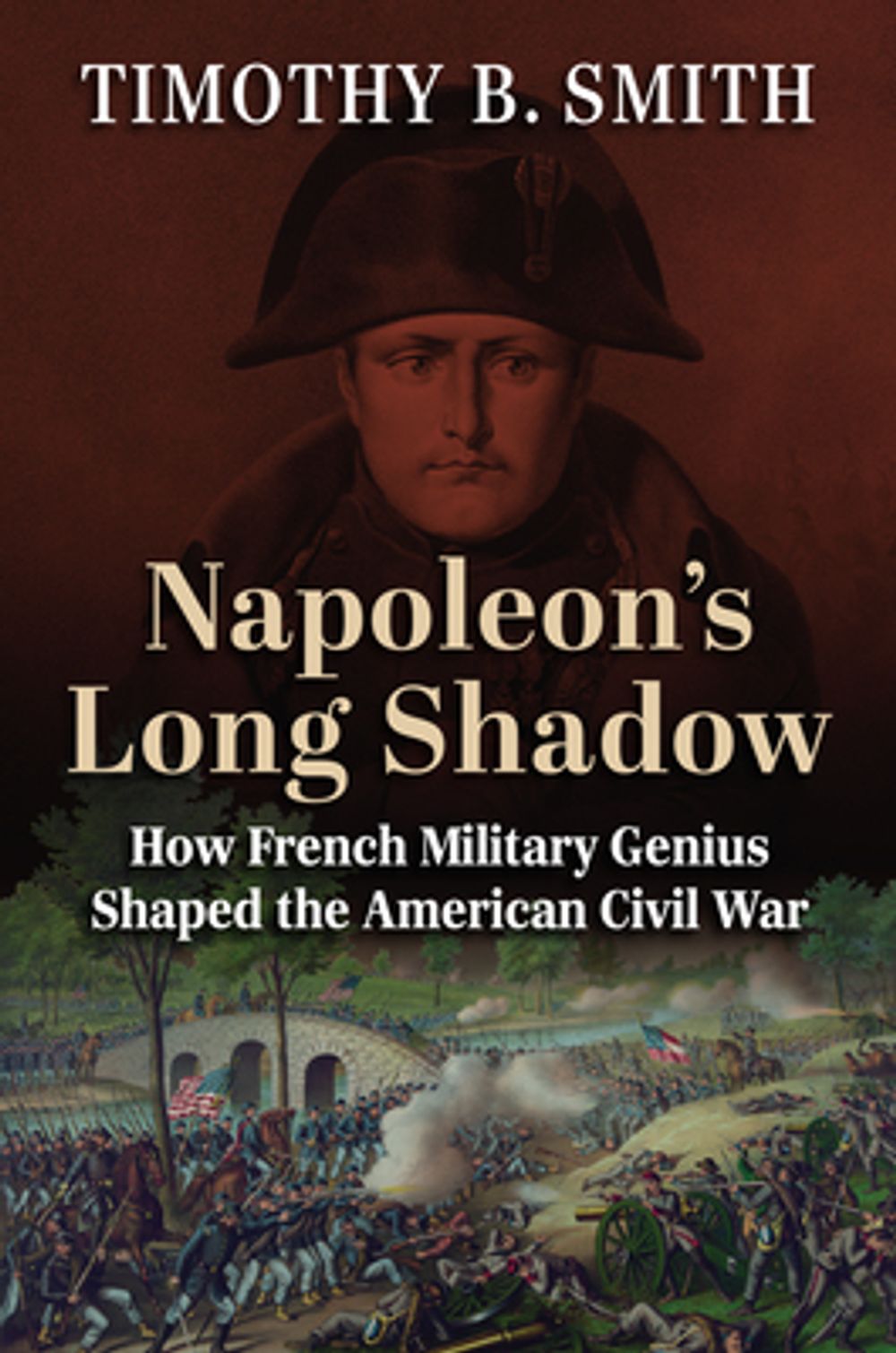 Napoleon's Long Shadow by Timothy B. Smith - ISBN: 9780700643493
