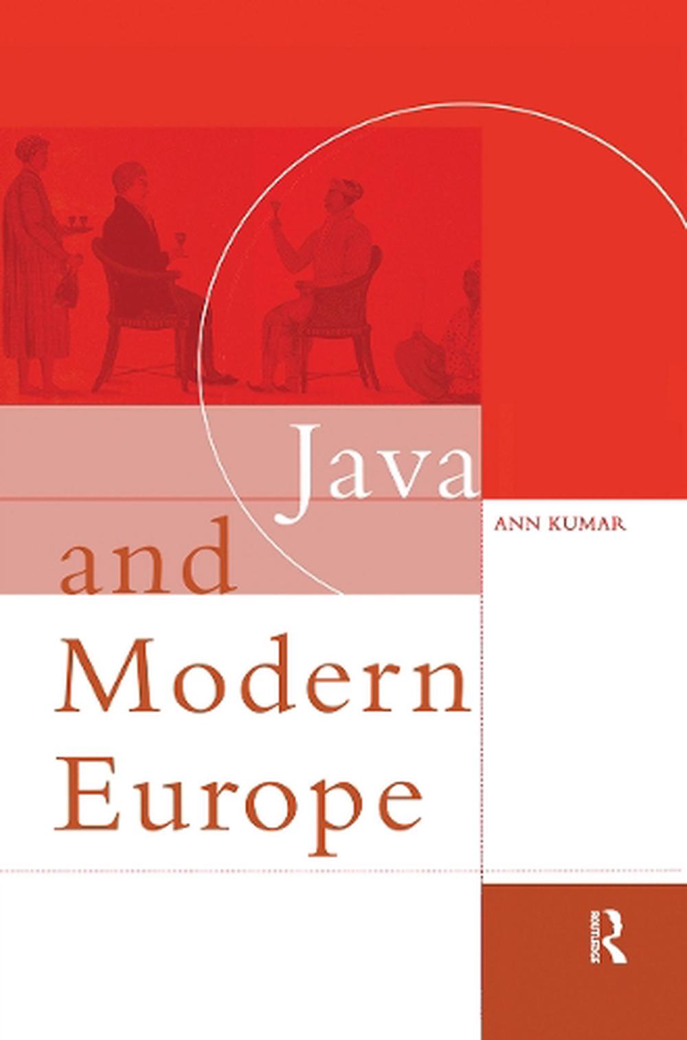 java-and-modern-europe-ambiguous-encounters-by-ann-kumar-hardcover