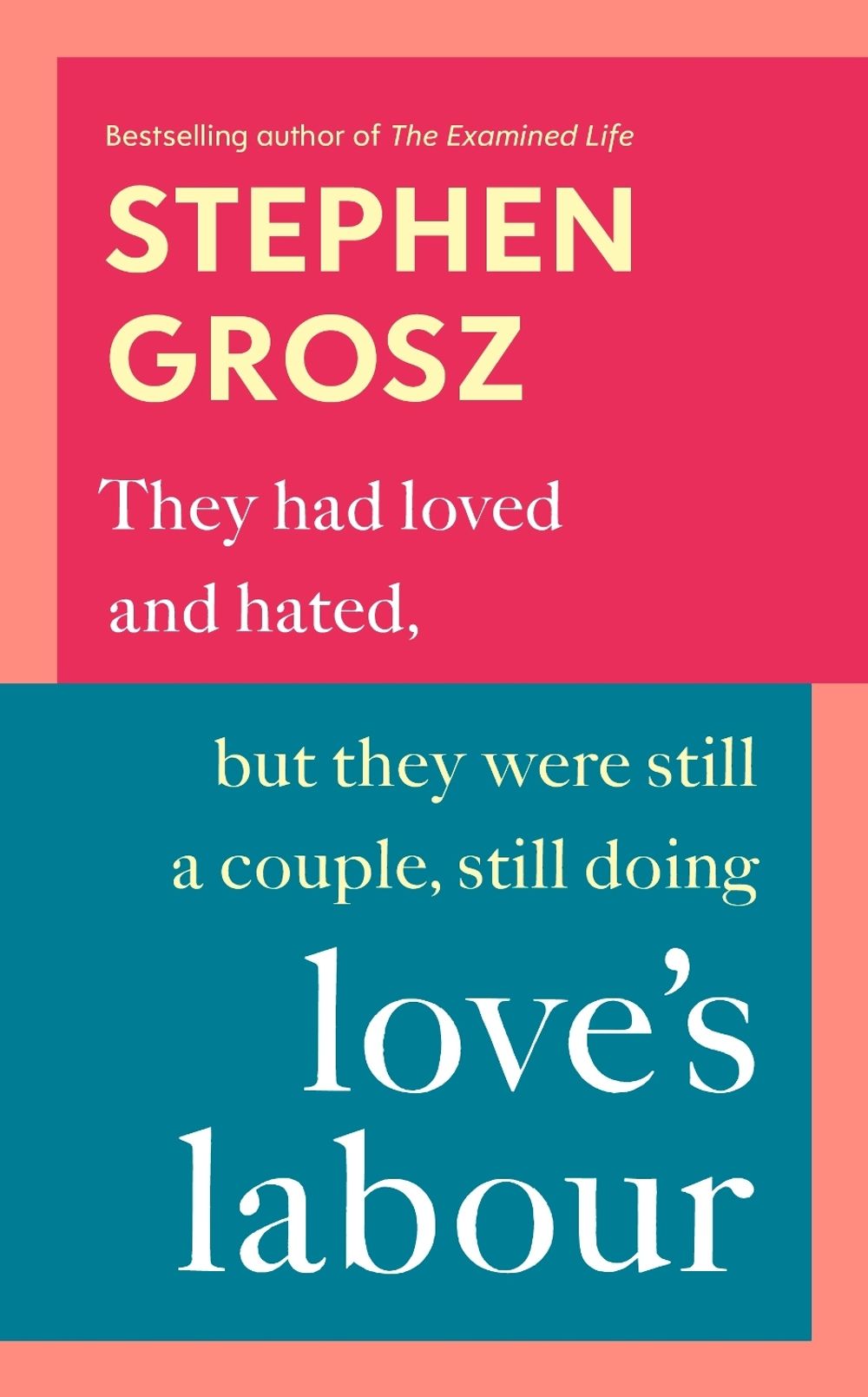 Love’s Labour by Stephen Grosz - ISBN: 9780701188962