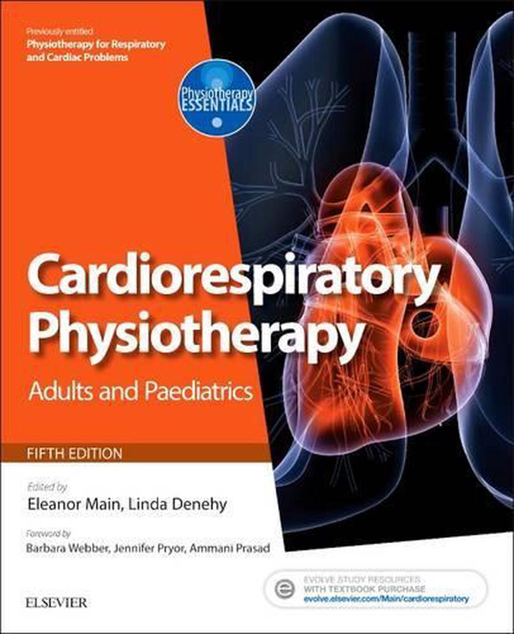 Cardiorespiratory Physiotherapy: Adults and Paediatrics, 5th ...