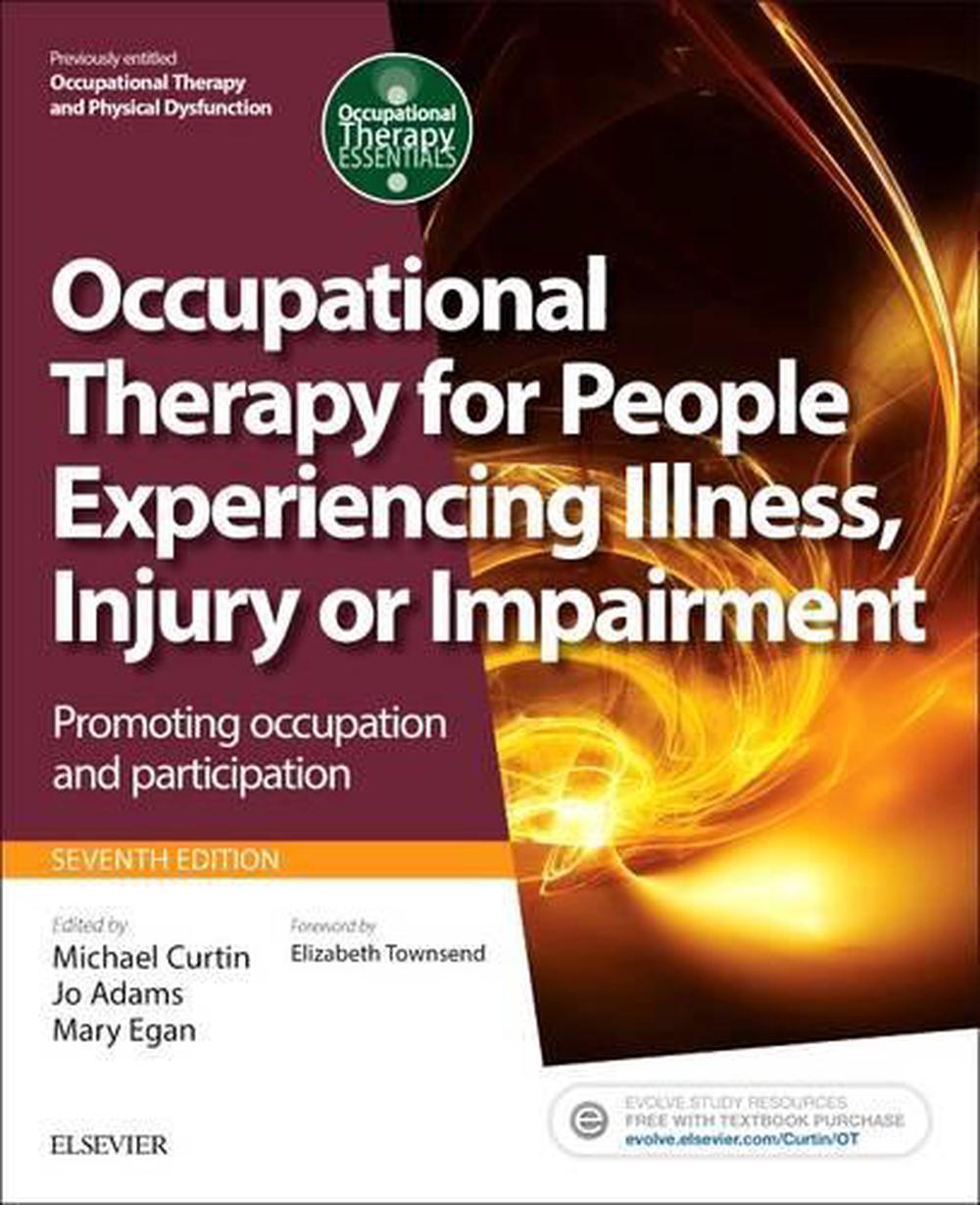Occupational Therapy for People Experiencing Illness, Injury or Impairment, 7th Edition, 9780702054464