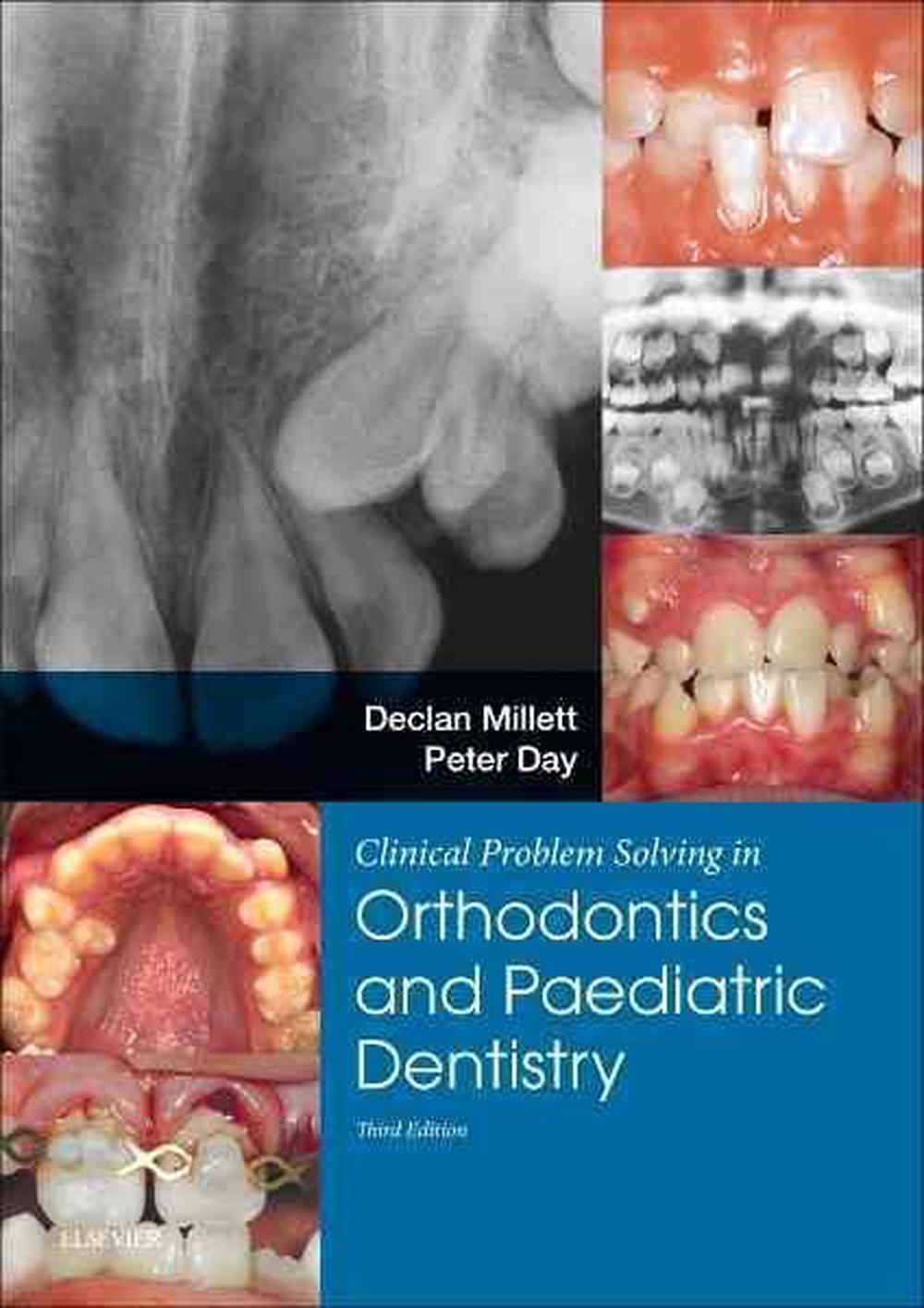 Clinical Problem Solving in Dentistry: Orthodontics and Paediatric Dentistry, 3rd Edition, 9780702058363