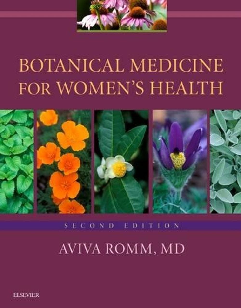 Botanical Medicine for Women's Health, 2nd Edition by Aviva Romm - ISBN: 9780702061936