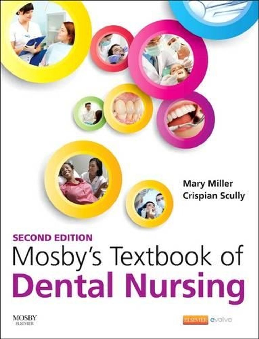 Mosby's Textbook of Dental Nursing, 2nd Edition by Mary Miller - ISBN: 9780702062377