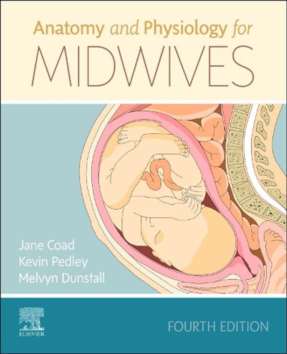 Anatomy and Physiology for Midwives, 4th Edition by Jane Coad - ISBN: 9780702066689
