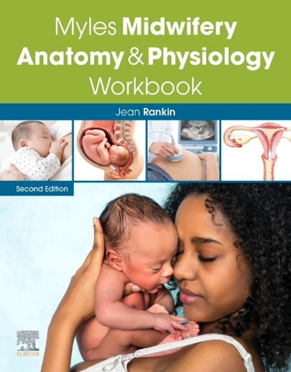 Myles Midwifery Anatomy & Physiology Workbook, 2nd Edition by Jean Rankin - ISBN: 9780702076480