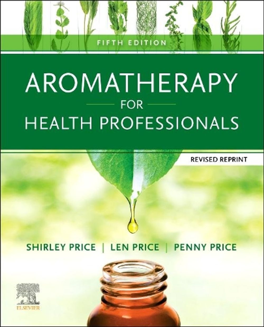Aromatherapy for Health Professionals Revised Reprint, 5th Edition by Shirley Price - ISBN: 9780702084027