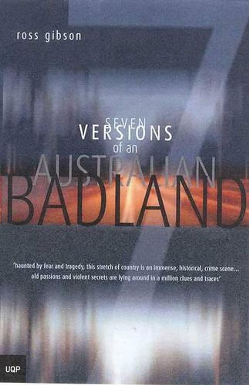 Seven Versions of an Australian Badland by Ross Gibson - ISBN: 9780702233494