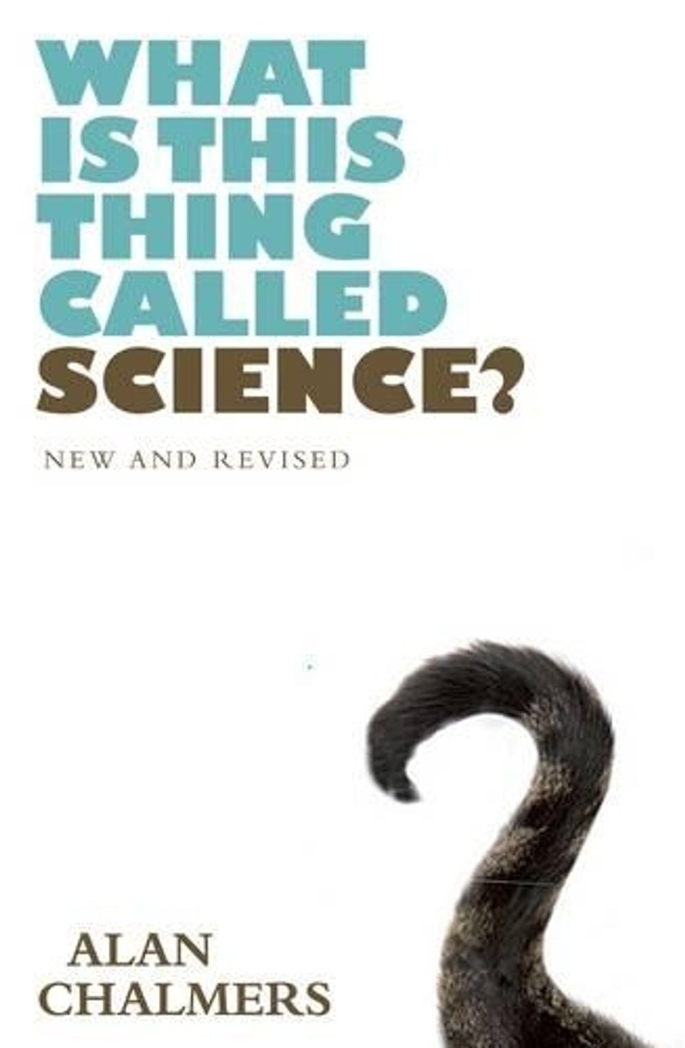 What Is This Thing Called Science? by Alan Chalmers - ISBN: 9780702249631