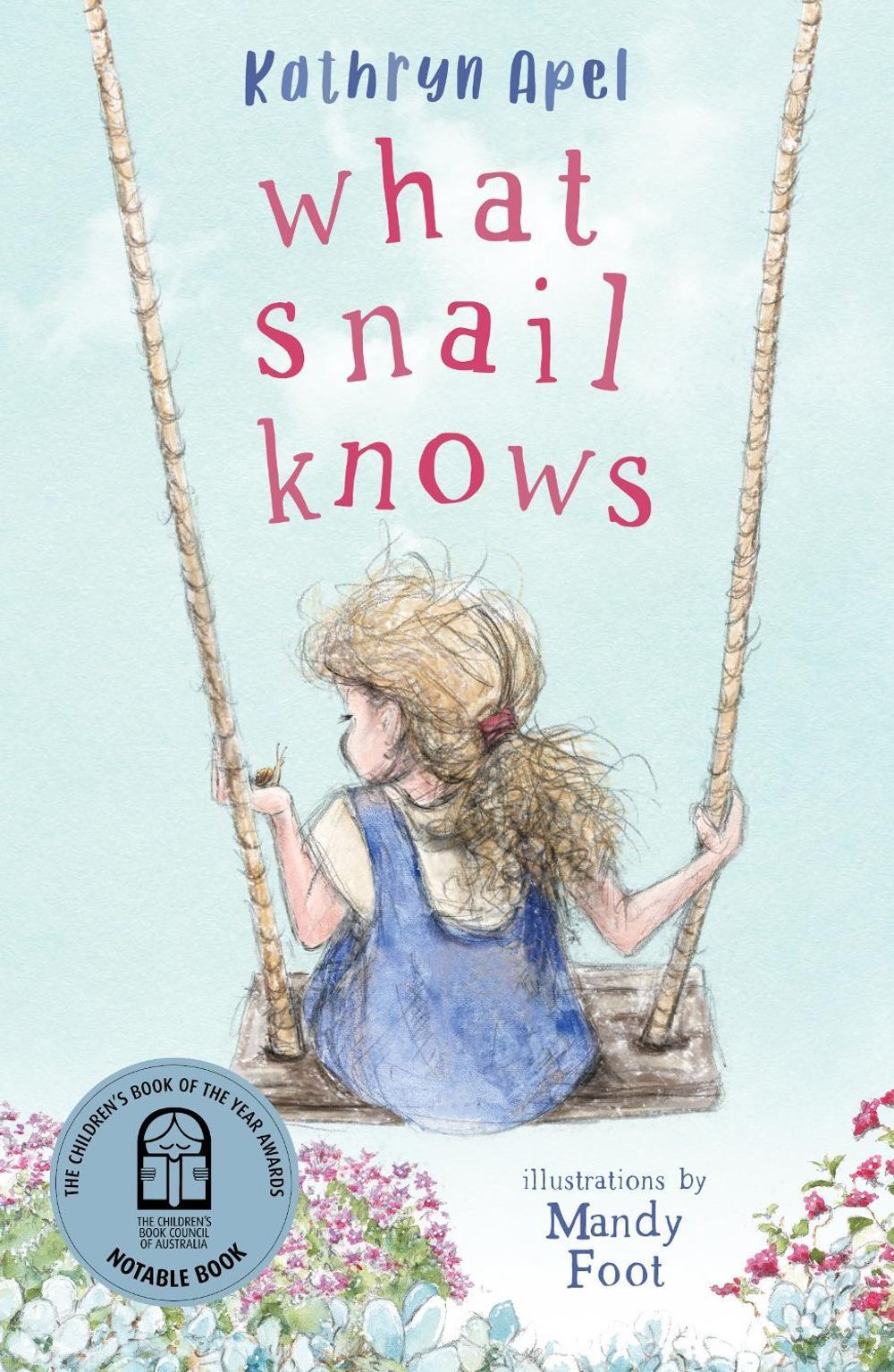 What Snail Knows by Kathryn Apel - ISBN: 9780702265464