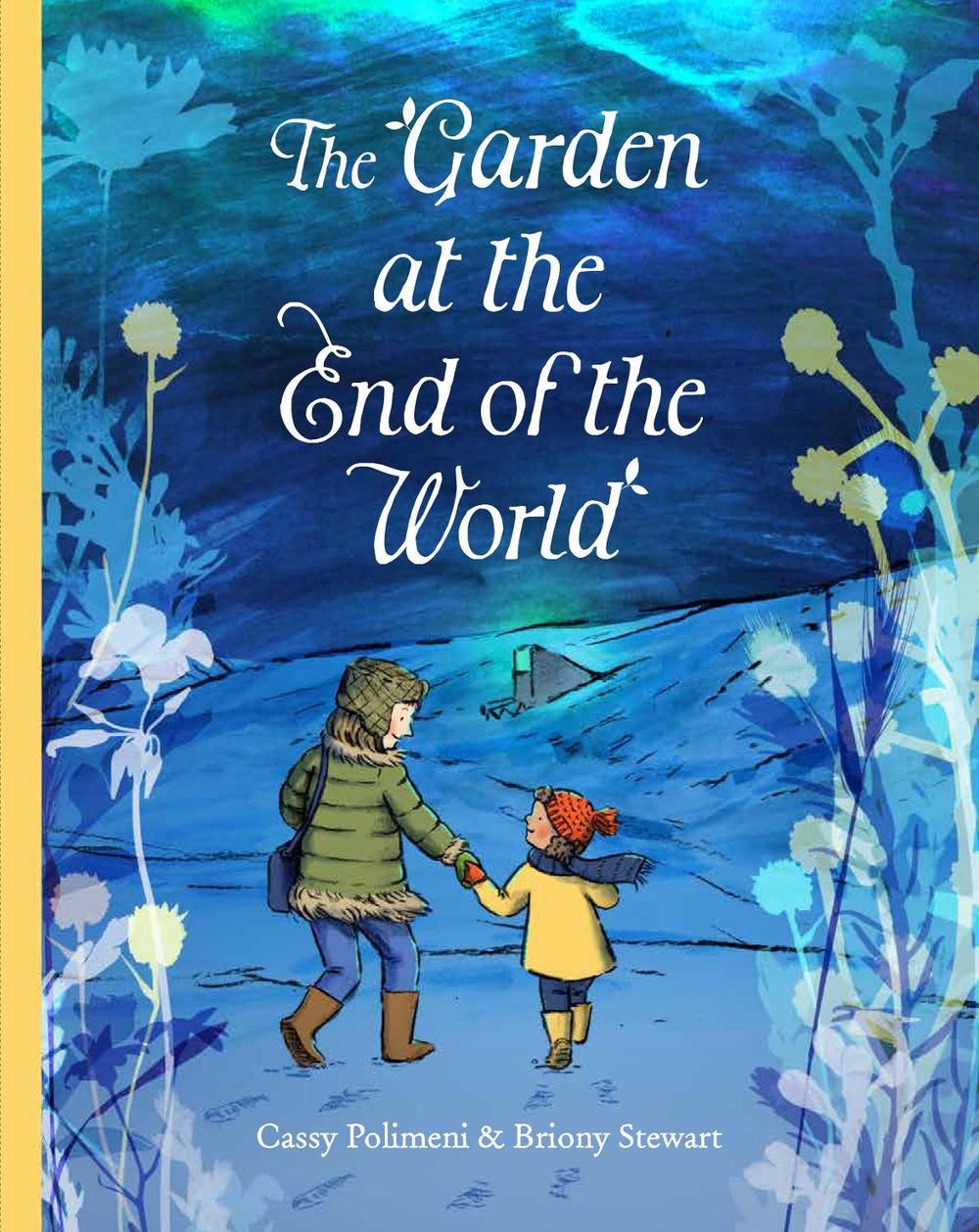 The Garden at the End of the World by Cassy Polimeni - ISBN: 9780702265693