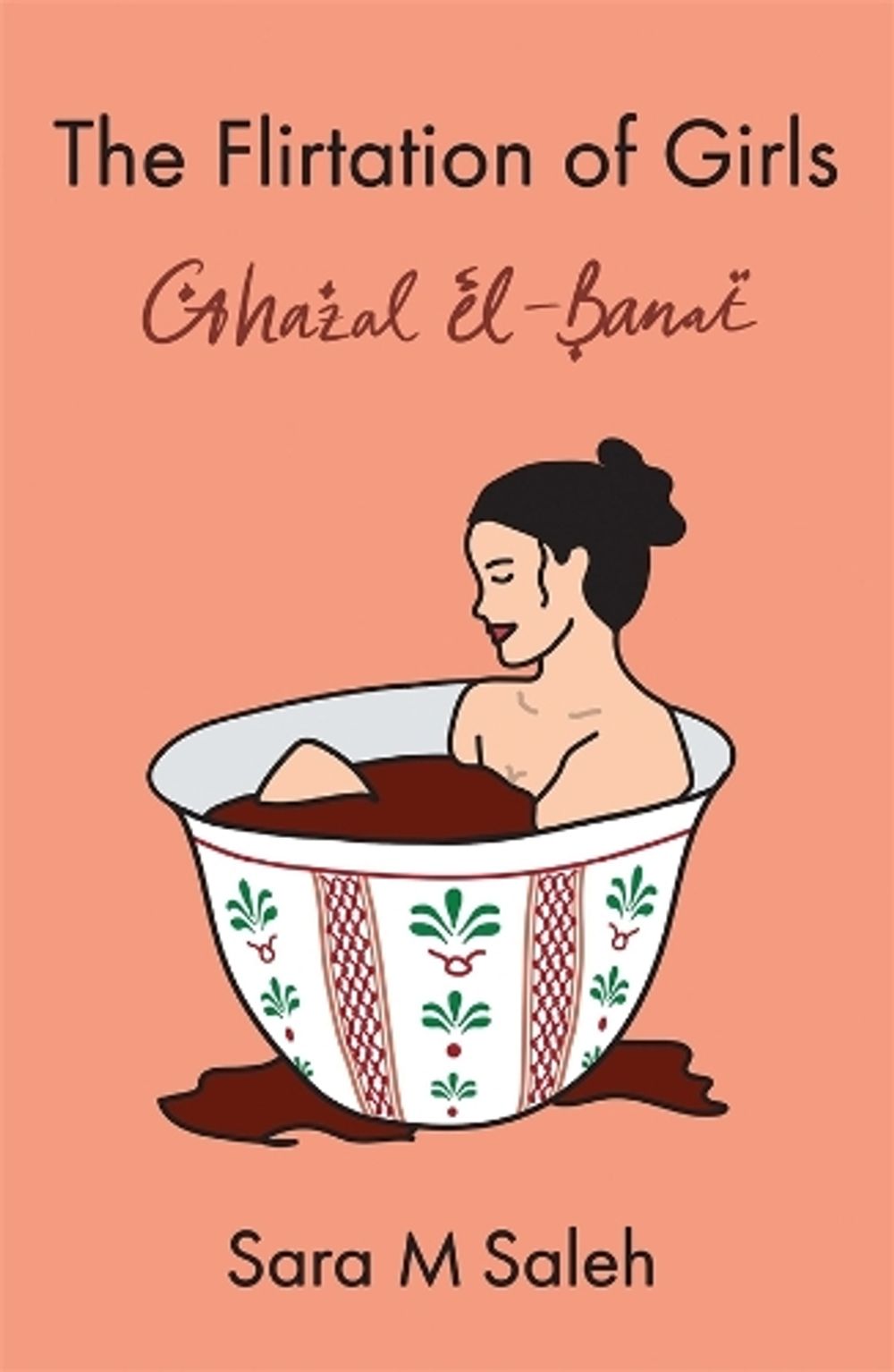 The Flirtation of Girls / Ghazal el-Banat by Sara M. Saleh - ISBN: 9780702266287
