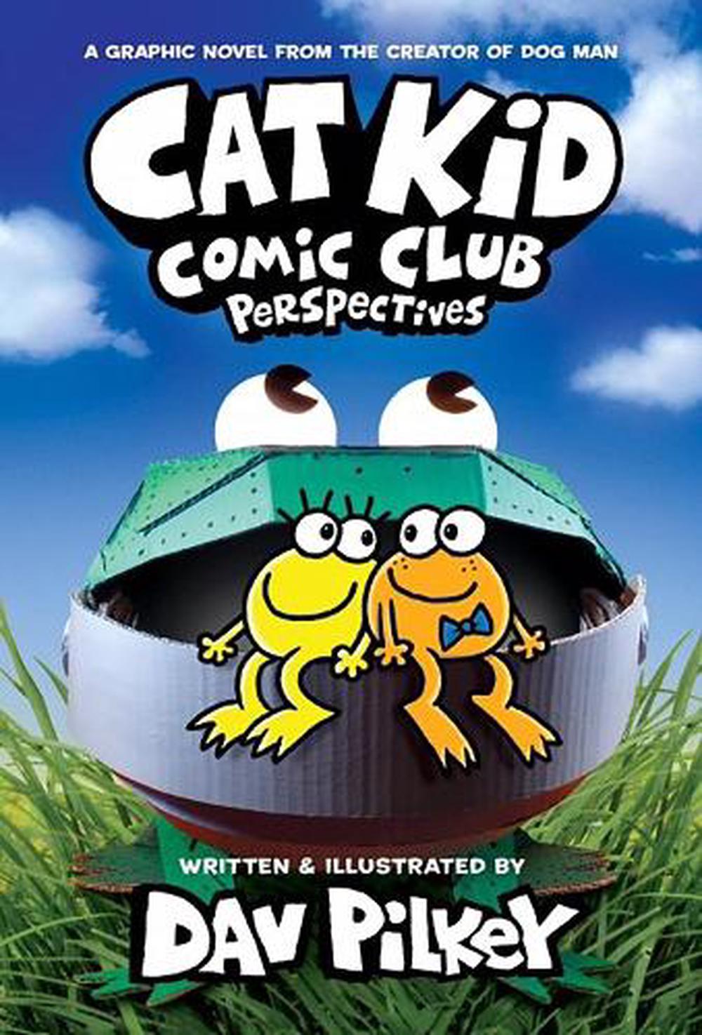 Cat Kid Comic Club #3: On Purpose by Dav Pilkey