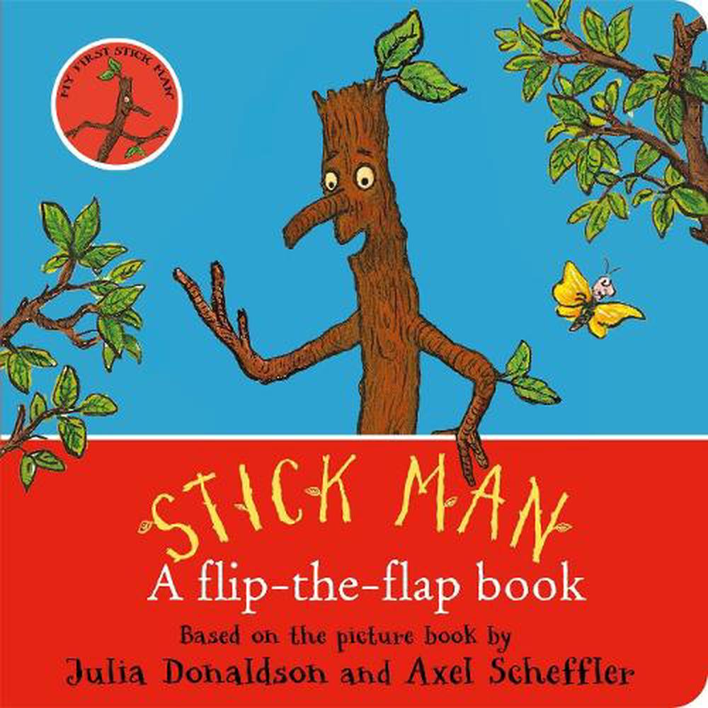 Stick Man A fliptheflap book by Julia Donaldson, Board Book