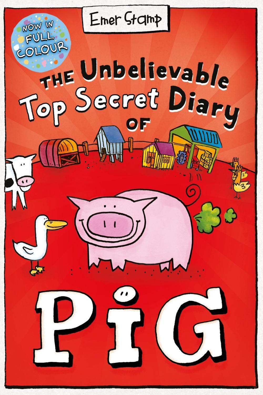 The Unbelievable Top Secret Diary of Pig: Colour Edition, 9780702325021
