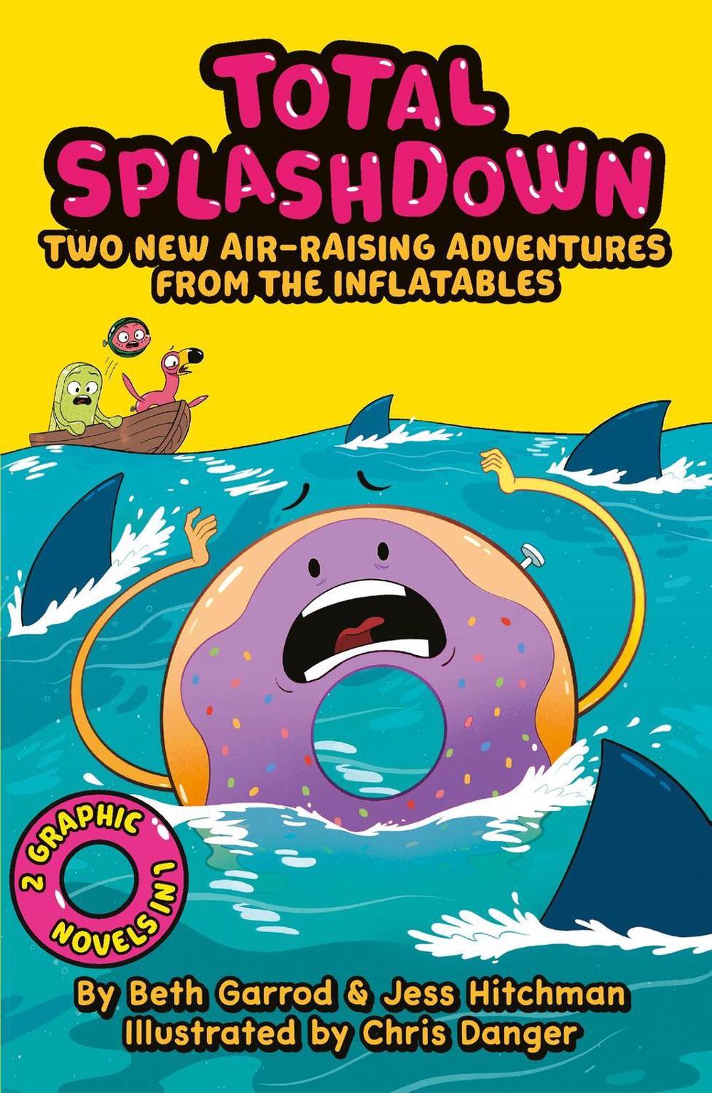 Total Splash Down Two Splashtastic Inflatables Adventures by Beth