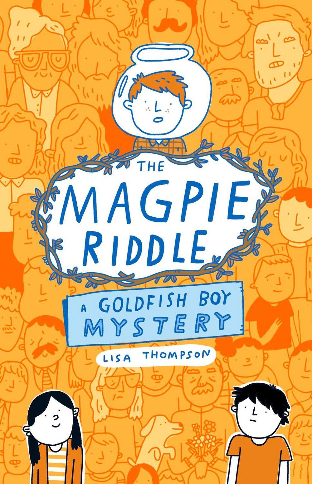 The Magpie Riddle: a Goldfish Boy Mystery, 9780702344282
