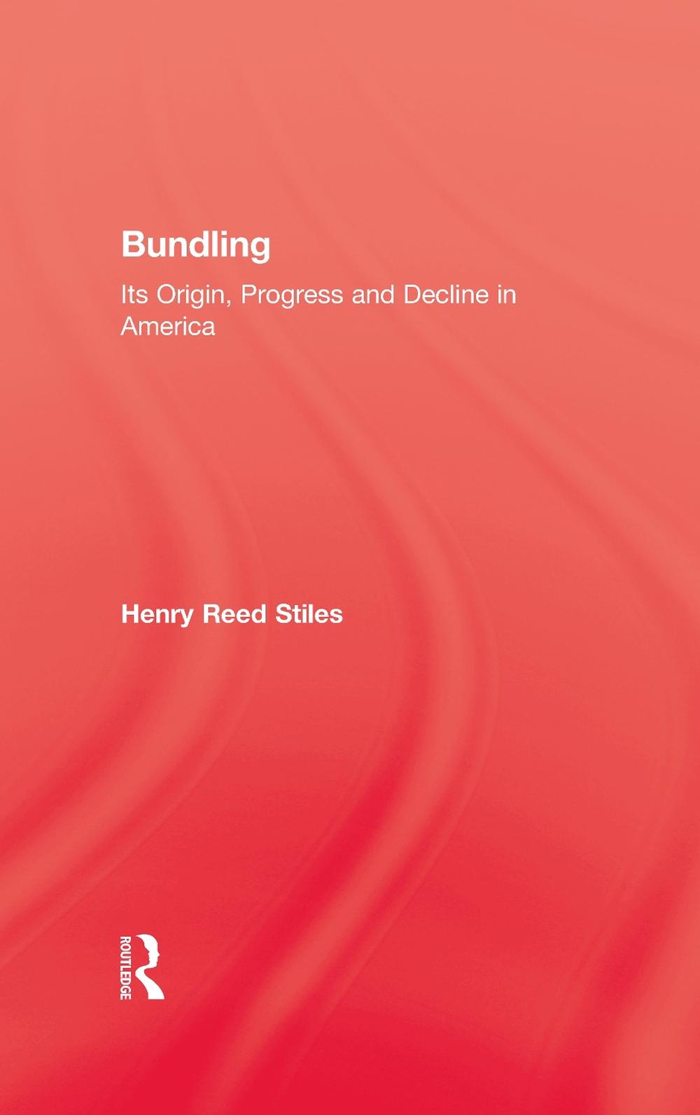 History of Bundling by Henry Reed Stiles, Hardcover, 9780710309693 Buy online at The Nile