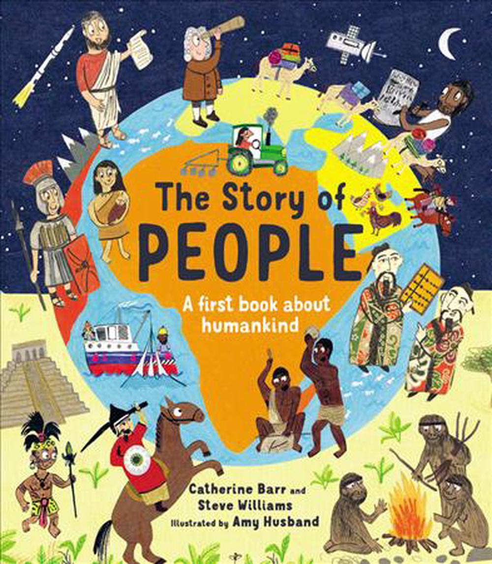 The Story Of People A First Book About Humankind By Catherine Barr Hardcover 9780711241725 Buy Online At Moby The Great