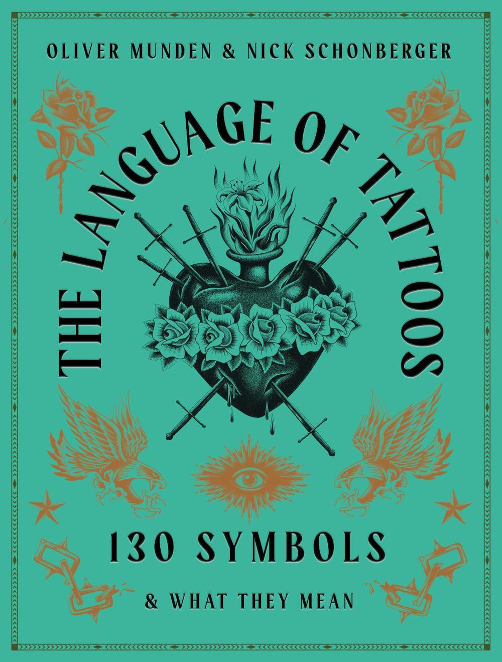 The Language of Tattoos by Nick Schonberger - ISBN: 9780711267862
