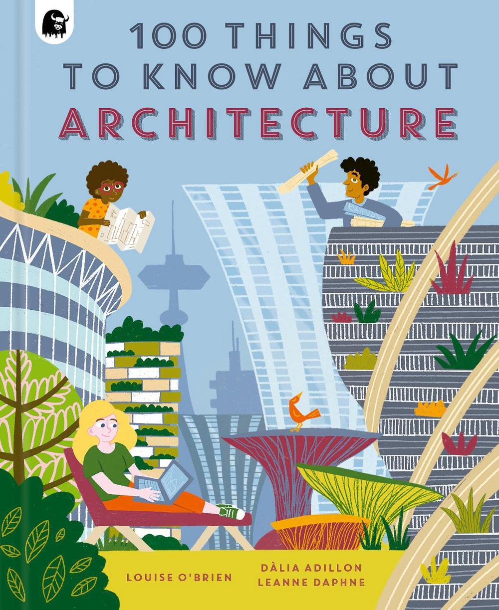100 Things to Know About Architecture, 9780711272668