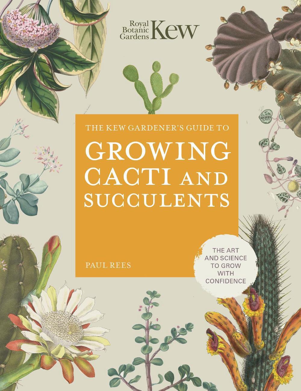 The Kew Gardener's Guide to Growing Cacti and Succulents, 9780711277144